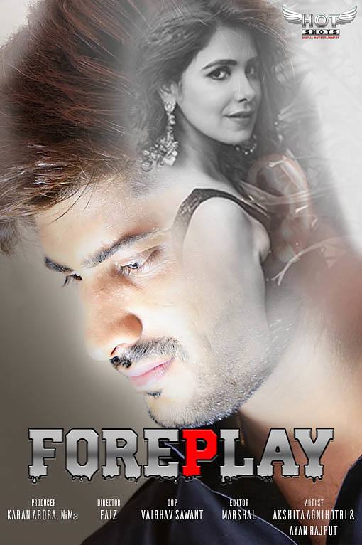 18+) FOREPLAY (2020) Hindi 720p HotShots full movie download